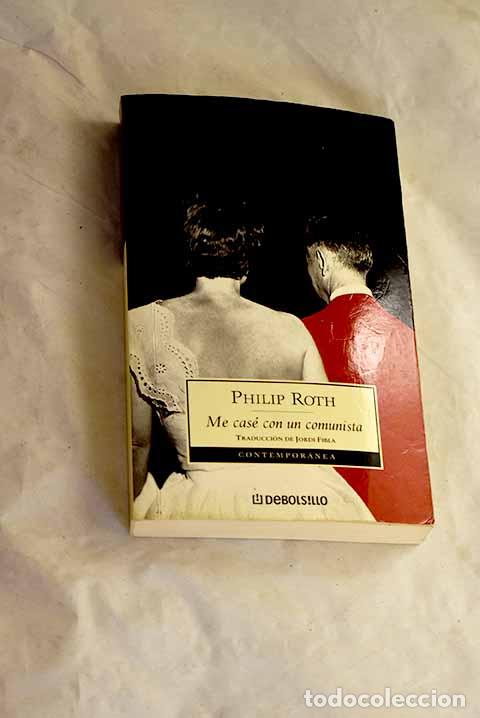 Libros: Me cas&eacute; con un comunista.- Roth, Philip - Foto 1