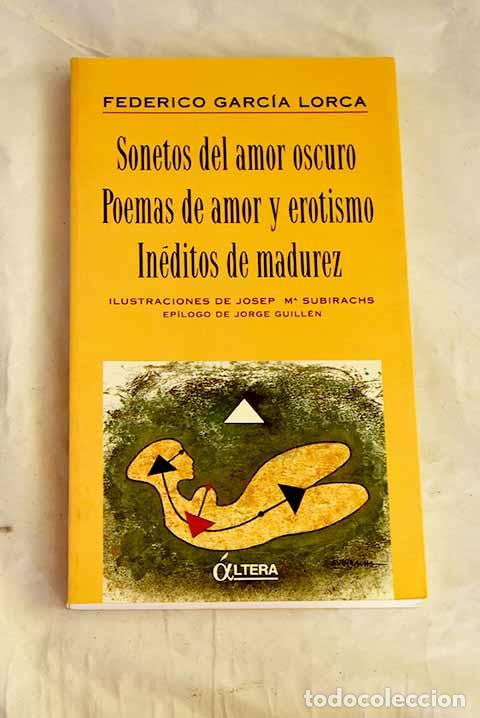 Libros: Sonetos del amor oscuro ; Poemas de amor y erotismo ; In&eacute;ditos de madurez.- Garc&iacute;a Lorca, Federico