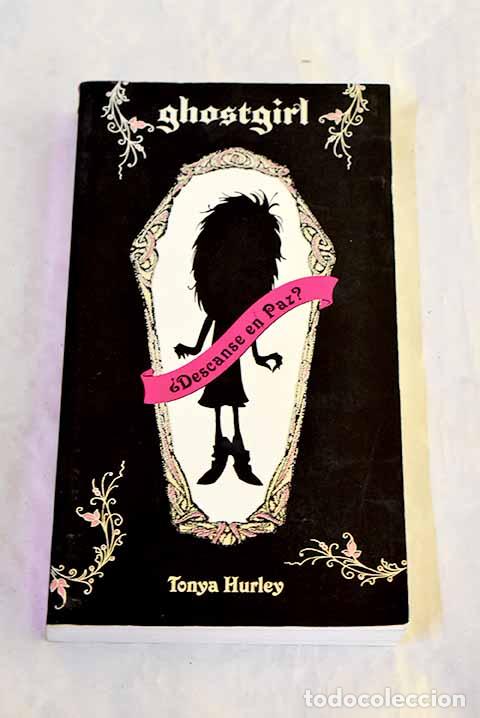 Libros: Ghostgirl: Hurley, Tonya.- Hurley, Tonya