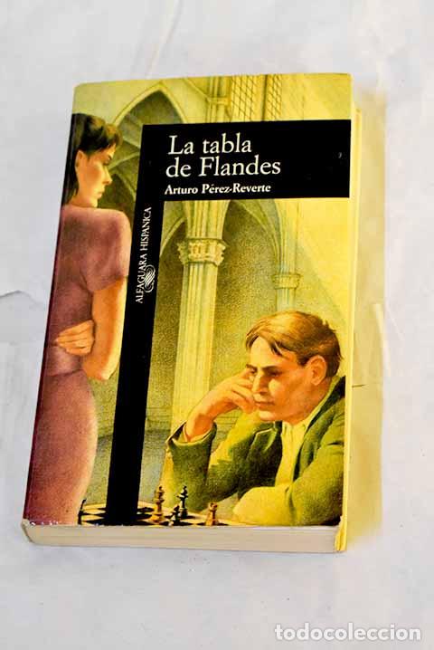 Libros: La tabla de Flandes: P&eacute;rez-Reverte, Arturo.- P&eacute;rez-Reverte, Arturo