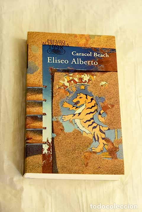 Libros: Caracol beach: Eliseo Alberto.- Eliseo Alberto