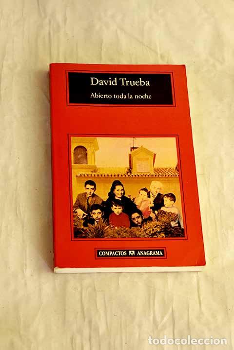 Libros: Abierto toda la noche.- Trueba, David