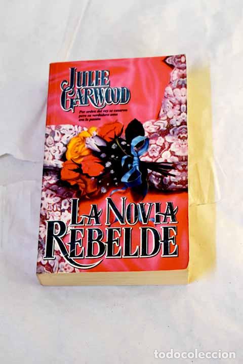 Libros: La novia rebelde: Garwood, Julie.- Garwood, Julie