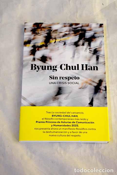 Libros: Sin respeto: una crisis social.- Han, Byung-Chul