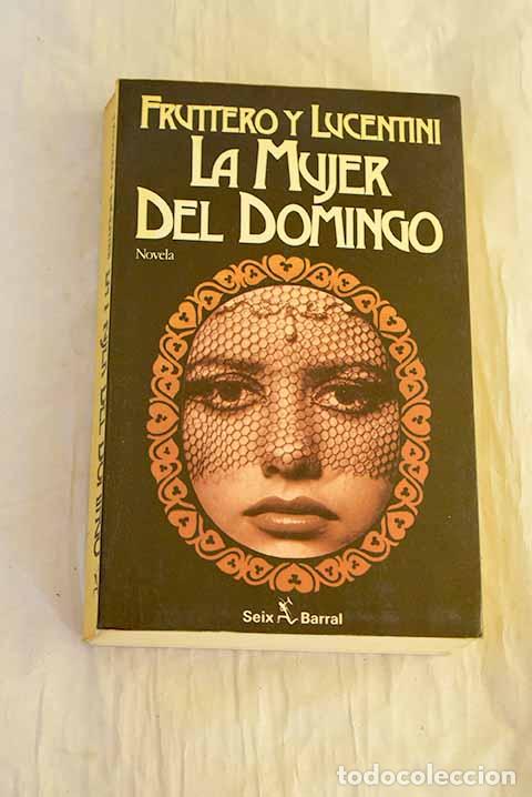 Libros: La mujer del domingo.- Fruttero, Carlo