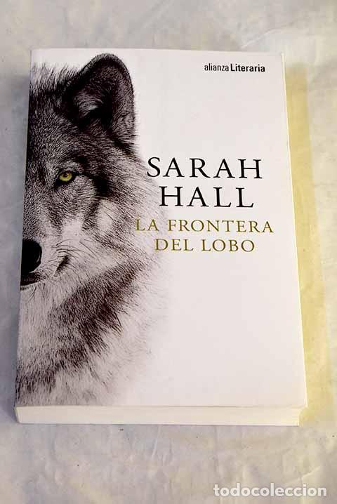 Libros: La frontera del lobo.- Hall, Sarah - Foto 1