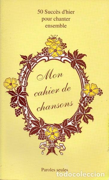Libros: Mon cahier de chansons: 50 succ&egrave;s d'hier pour chanter ensemble- 9782950935502