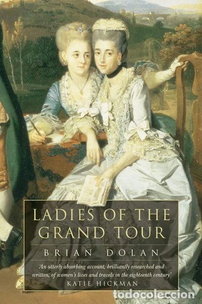 B&uuml;cher: Ladies of the Grand Tour- 9780007105335