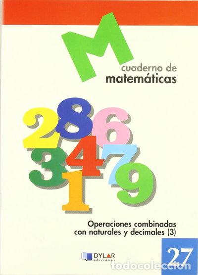 Libros: Matem&aacute;ticas 27 - Operaciones combinadas con naturales y decimales 3- 9788489655805