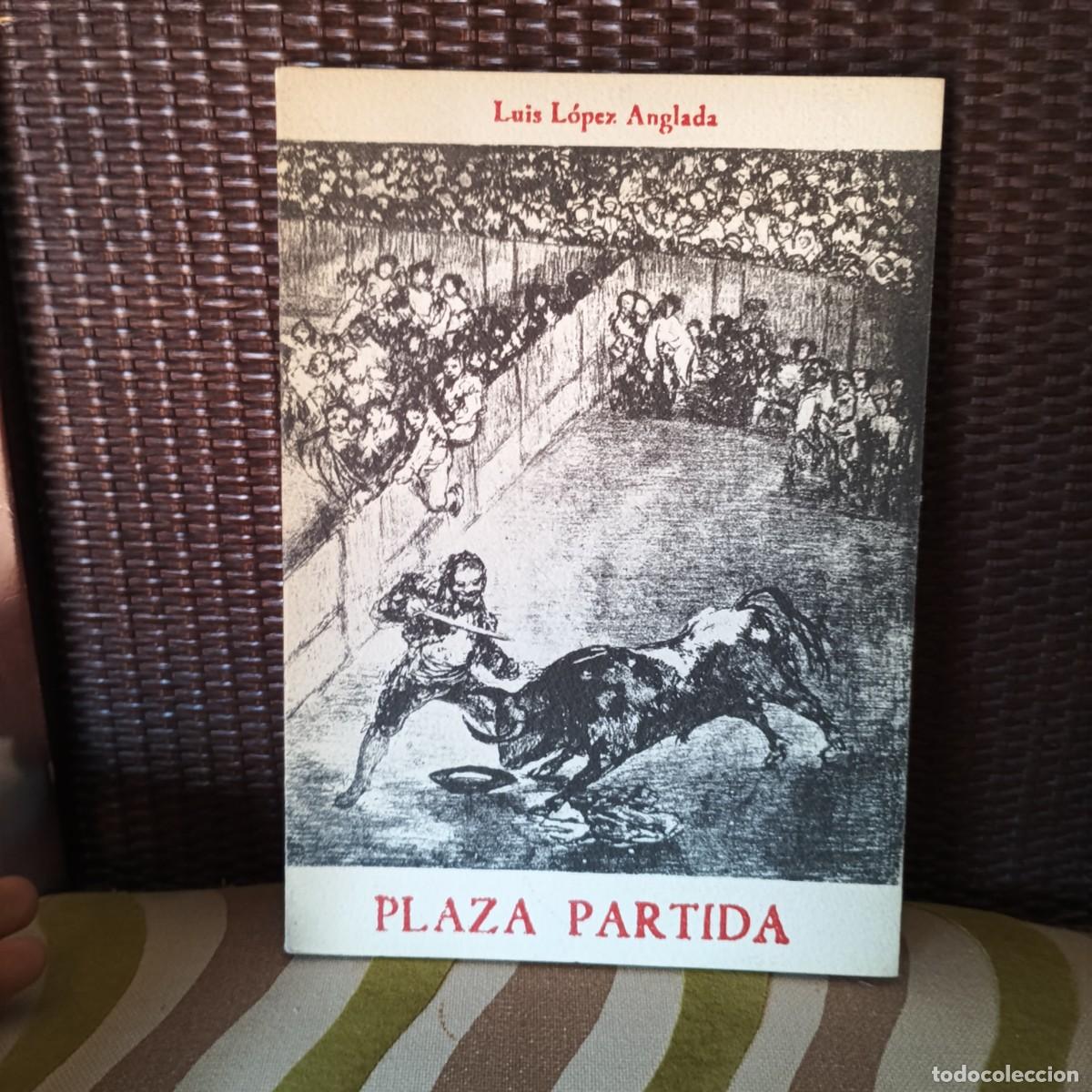 Libros: Plaza partida - L&oacute;pez Anglada, Luis - Foto 1