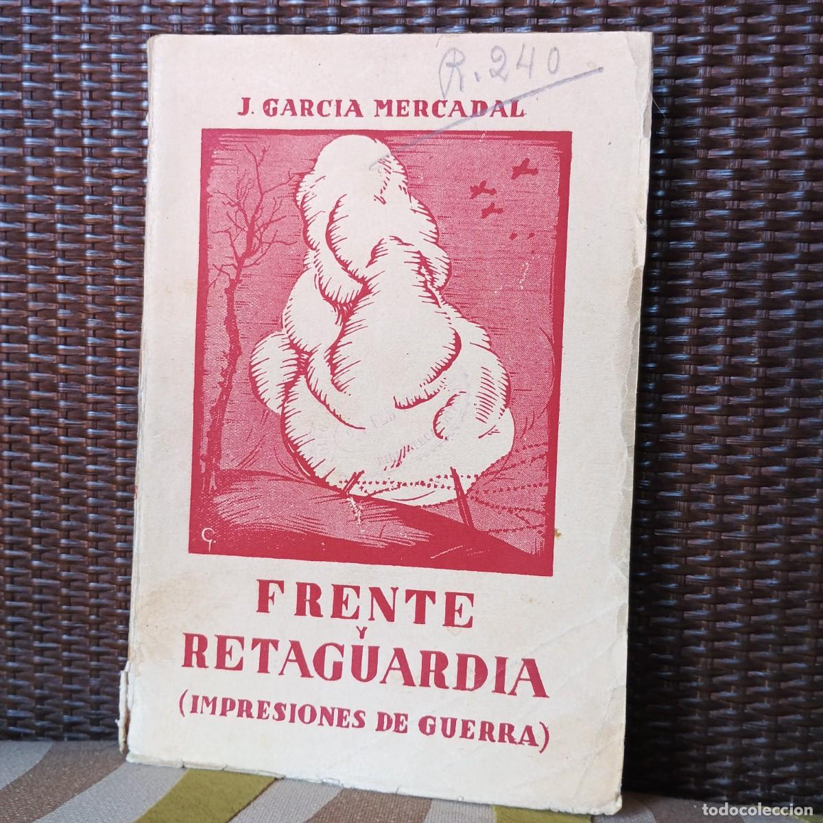 Libri di seconda mano: Frente y Retaguardia (Impresiones de guerra) - Garc&iacute;a Mercadal, J.