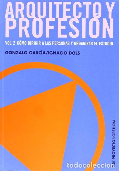 Libros: Arquitecto y profesi&oacute;n. Vol. 2- 9788425221507 - Foto 1