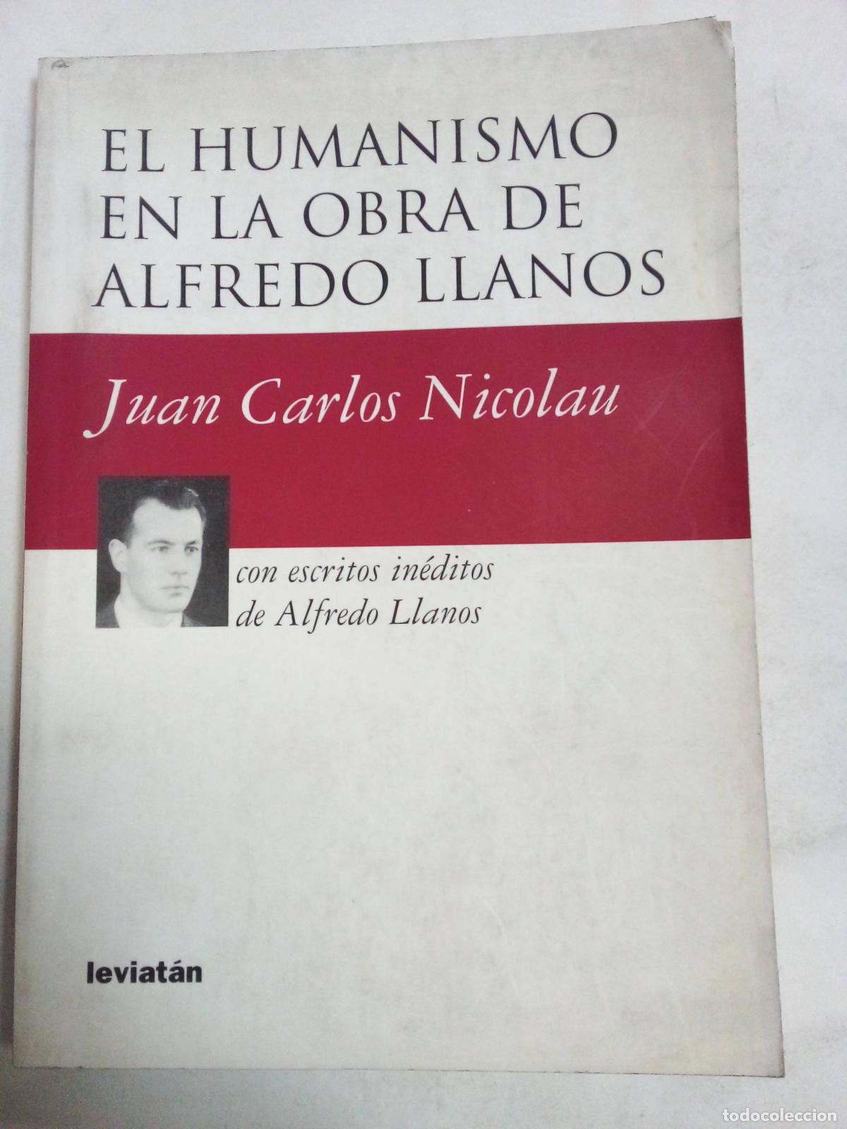 Libros: El Humanismo En La Obra De Alfredo Llanos - J. C. Nicolau