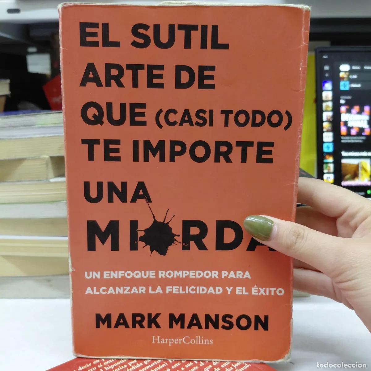 Libros: El sutil arte de que (casi todo) te importe una mirada (det.) - Manson