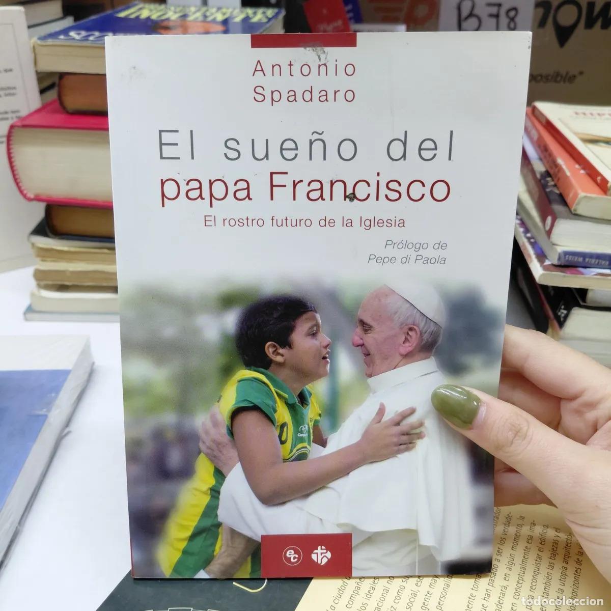 Libros: El sue&ntilde;o del papa Francisco - Spadaro