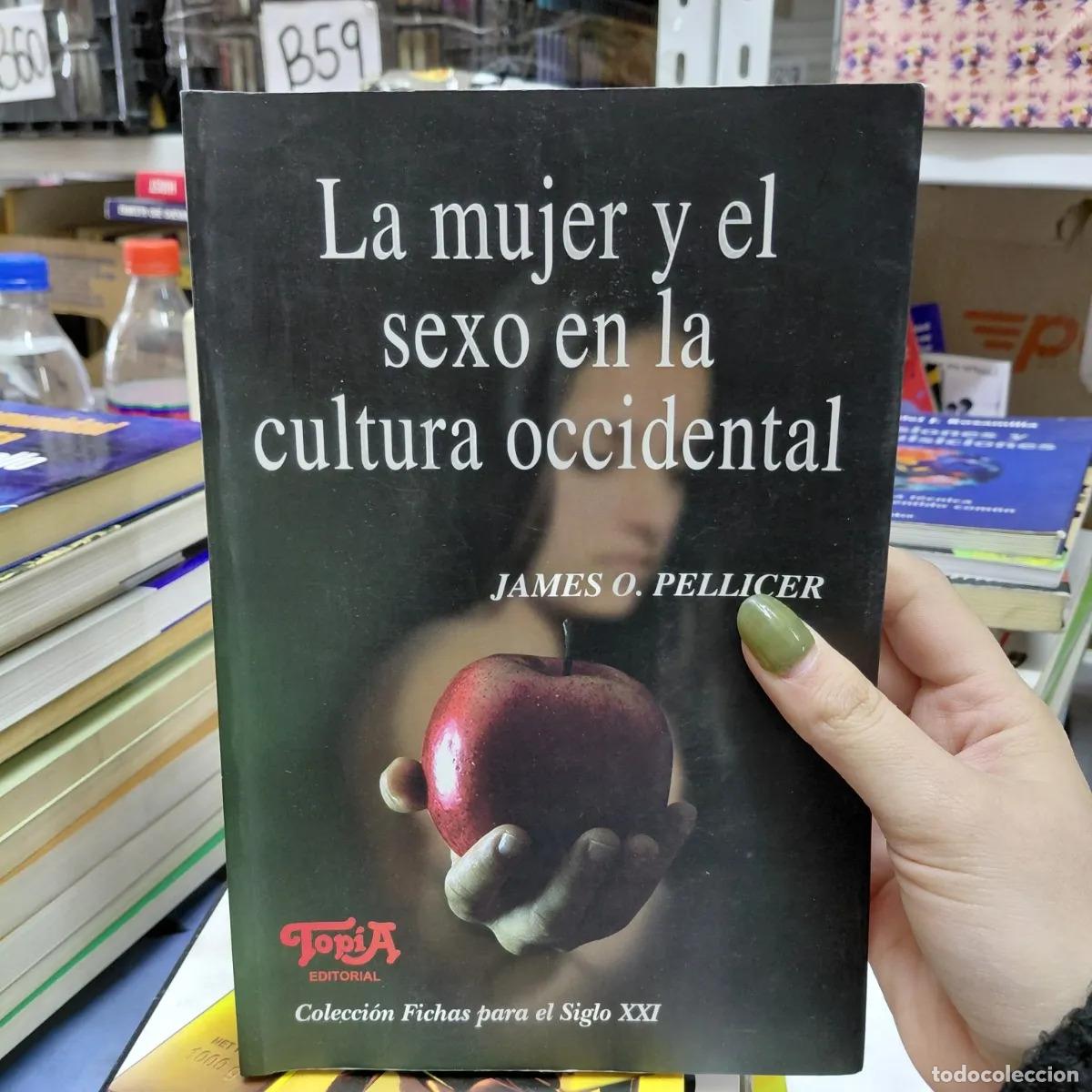 Libros: La mujer y el sexo en la cultura occidental - Pellicer