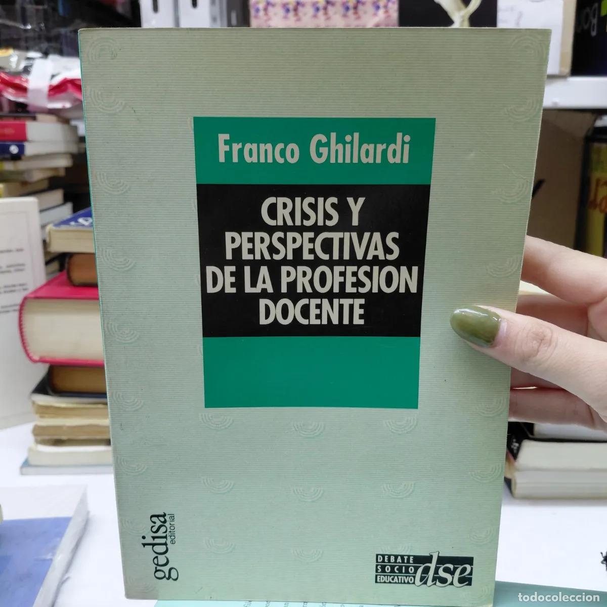 Libros: Crisis y perspectivas de la profesion docente - Ghilardi