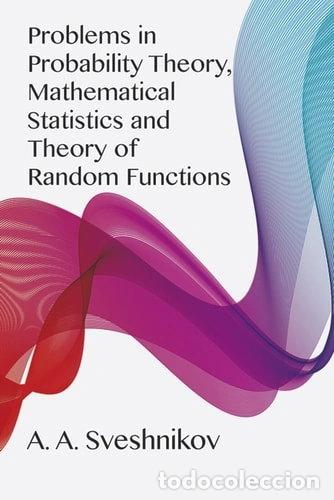 Libros: Problems in Probability Theory, Mathematical Statistics and Theory of Random ...- 9780486637174 - Foto 1