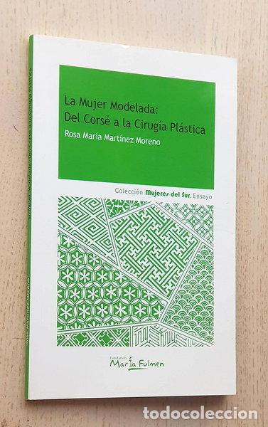 Libros: La mujer modelada: del cors&eacute; a la cirug&iacute;a pl&aacute;stica- 9788496790438 - Foto 1