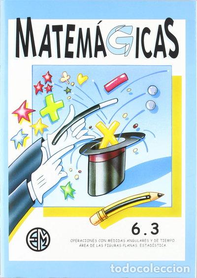 Libros: Matem&aacute;gicas 6.3- 9788488875082