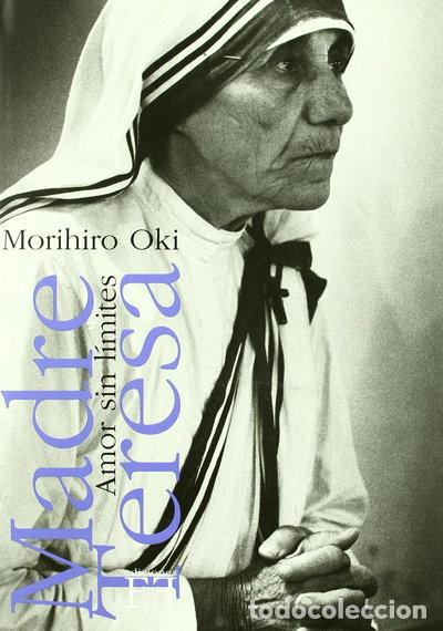 Livres: Madre Teresa. Amor sin l&iacute;mites- 9788474904864