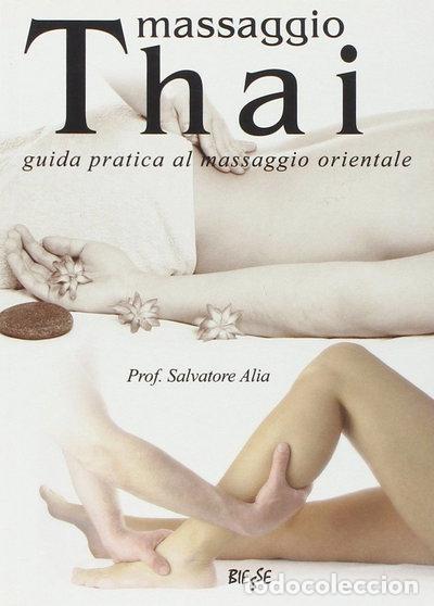 Livres: Massaggio thai. Guida pratica al massaggio orientale- 9788880315513