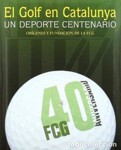 Libros: El golf en Catalunya. Un deporte centenario- 9788497854870