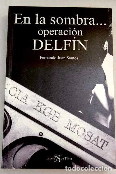 Libros: En la sombra. Operaci&oacute;n Delf&iacute;n- 9788496280403 - Foto 1