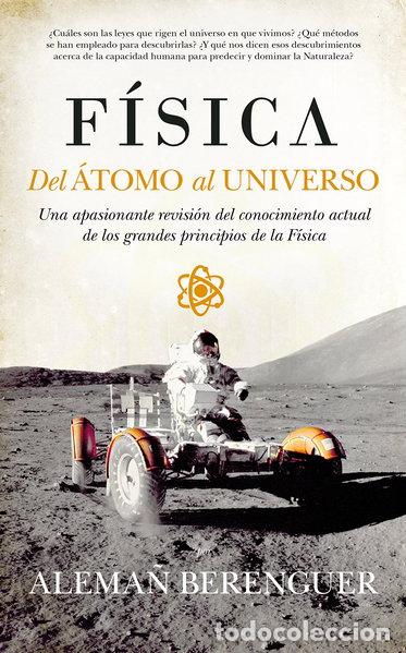 Libros: F&iacute;sica. Del &aacute;tomo al universo- 9788494155260