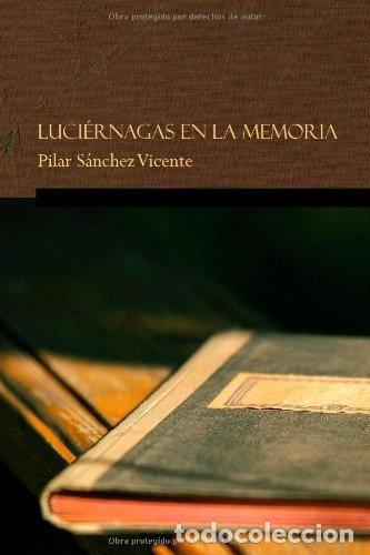 Libros: Luci&eacute;rnagas en la memoria- 9788461663316 - Foto 1