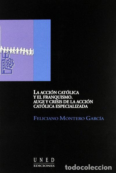 Libros: La acci&oacute;n cat&oacute;lica y el franquismo- 9788436242393