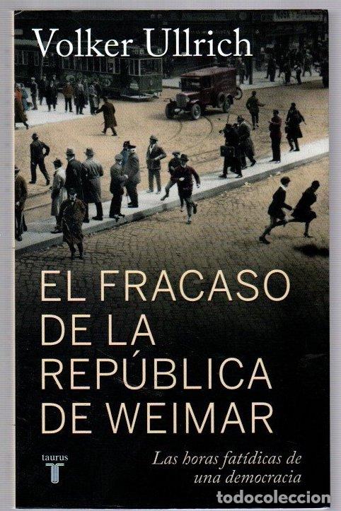 Livros em segunda m&atilde;o: El fracaso de la rep&uacute;blica de Weimar. Las horas fat&iacute;dicas de una democracia - Ullrich, Volker