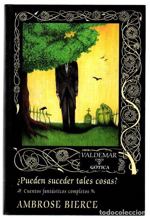 Livros em segunda m&atilde;o: &iquest;Pueden suceder tales cosas? Cuentos fant&aacute;sticos completos - Jos&eacute; Luis Moreno Ruiz - Bierce, Ambrose