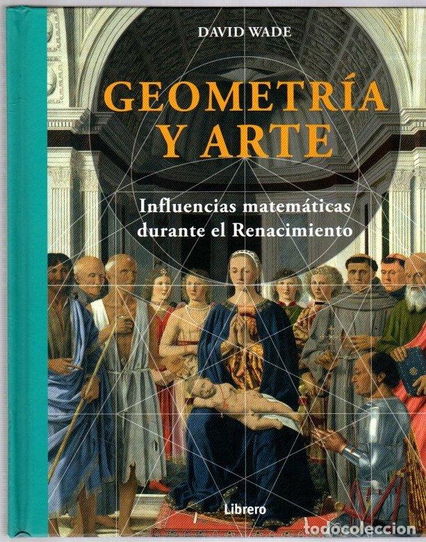 Libros: Geometr&iacute;a y arte. Influencias matem&aacute;ticas durante el Renacimiento - Wade, David