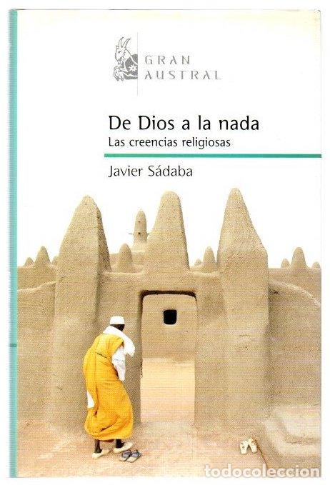 Libros: De Dios a la nada. Las creencias religiosas - S&aacute;daba, Javier - Foto 1