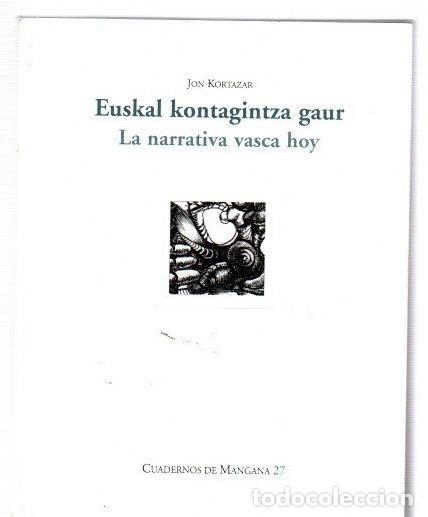 Livros em segunda m&atilde;o: Euskal kontagintza gaur. La narrativa vasca hoy - Kortazar, Jon