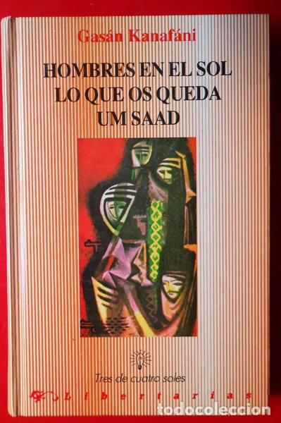 Libros: Hombres en el Sol / Lo que os queda / Um Saad- 9788479540203