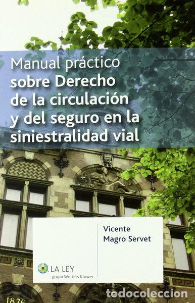 Libri di seconda mano: Manual pr&aacute;ctico sobre derecho de la circulaci&oacute;n y del seguro en la siniestral...- 9788481268454