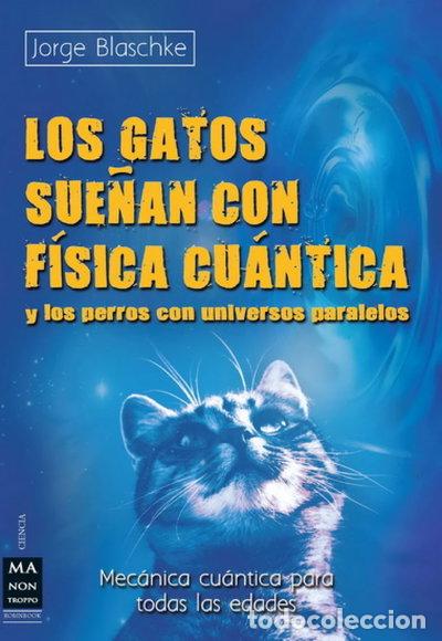 Livros em segunda m&atilde;o: Los gatos sue&ntilde;an con f&iacute;sica cu&aacute;ntica- 9788415256342