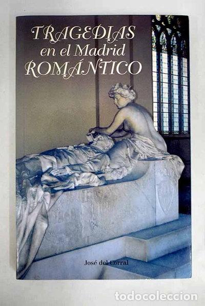 Libros: Tragedias en el Madrid Rom&aacute;ntico- 9788495889485