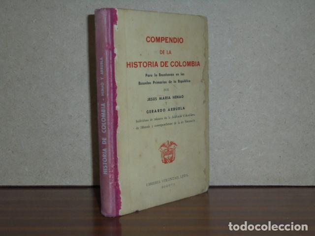 Libri di seconda mano: COMPENDIO DE LA HISTORIA DE COLOMBIA para la ense&ntilde;anza en las Escuelas Primarias de la Rep&uacute;blica - H