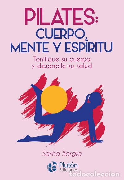 Libros: Pilates: Cuerpo, Mente y Esp&iacute;ritu- 9788417079802 - Foto 1
