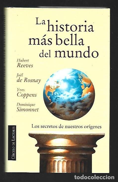 Libros: HISTORIA MAS BELLA DEL MUNDO - LA. LOS SECRETOS DE NUESTROS ORIGENES - REEVES, HUBERT / JOEL DE ROSN