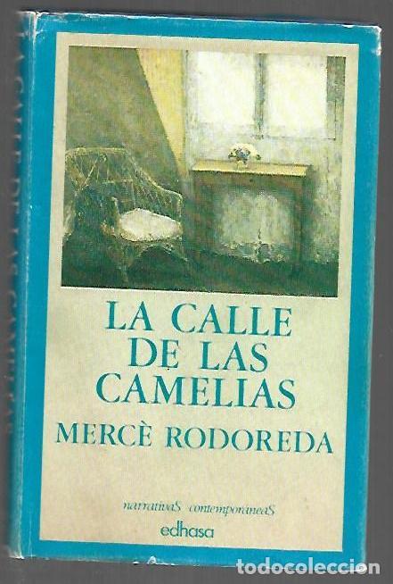 Libros: CALLE DE LAS CAMELIAS - LA - RODOREDA, MERCE