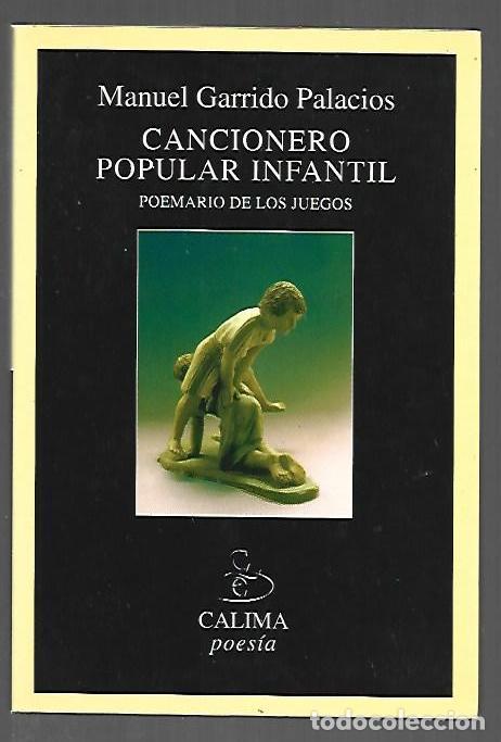 Libros: CANCIONERO POPULAR INFANTIL. POEMARIO DE LOS JUEGOS - GARRIDO PALACIOS, MANUEL