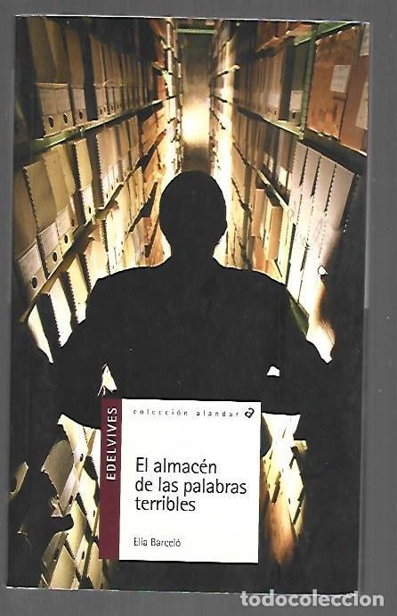 Libros: ALMACEN DE LAS PALABRAS TERRIBLES - EL - BARCELO, ELIA - Foto 1