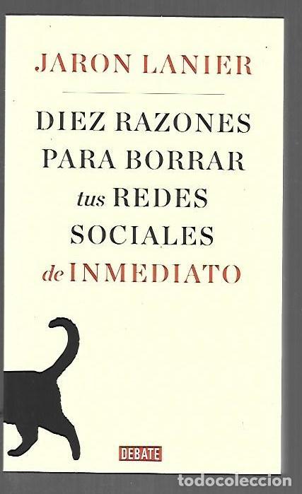 Livros em segunda m&atilde;o: DIEZ RAZONES PARA BORRAR TUS REDES SOCIALES DE INMEDIATO - LANIER, JARON
