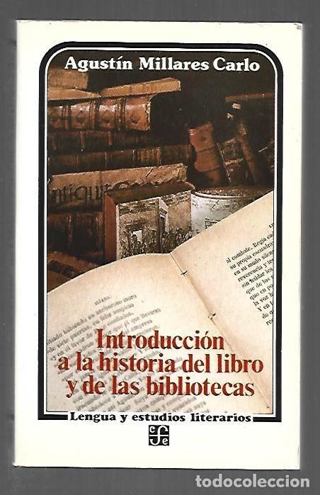 Livros em segunda m&atilde;o: INTRODUCCION A LA HISTORIA DEL LIBRO Y DE LAS BIBLIOTECAS - MILLARES CARLO, AGUSTIN