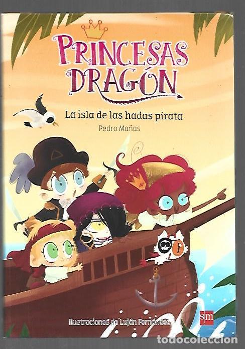 Libros: PRINCESAS DRAGON 4: LA ISLA DE LAS HADAS PIRATA - MA&Ntilde;AS, PEDRO - Foto 1