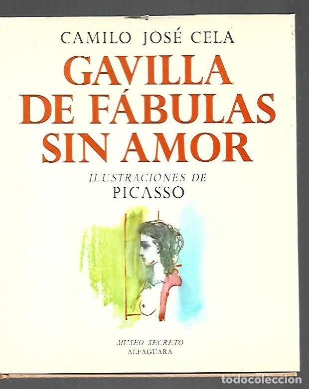 Livros em segunda m&atilde;o: GAVILLA DE FABULAS SIN AMOR - CELA, CAMILO JOSE (ILUSTRACIONES DE PICASSO)